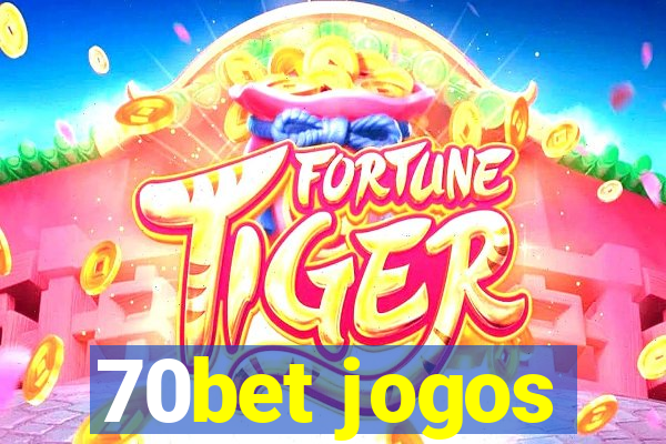 70bet jogos